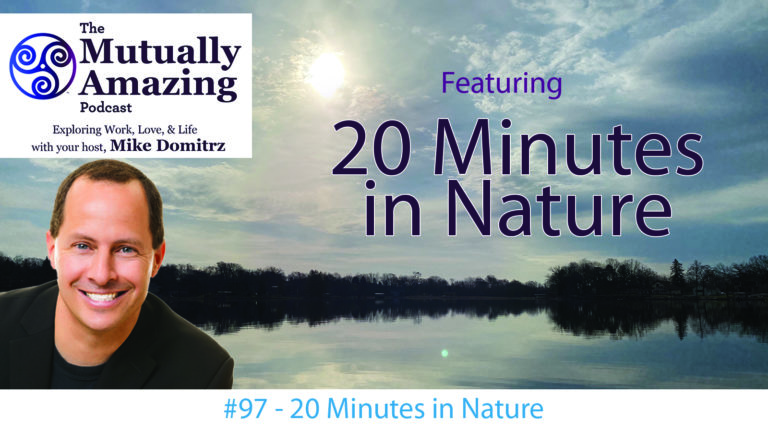 20 Minutes in nature with Mike Domitrz